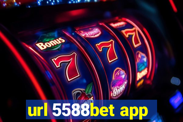 url 5588bet app